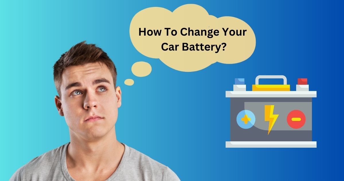 change your car battery
